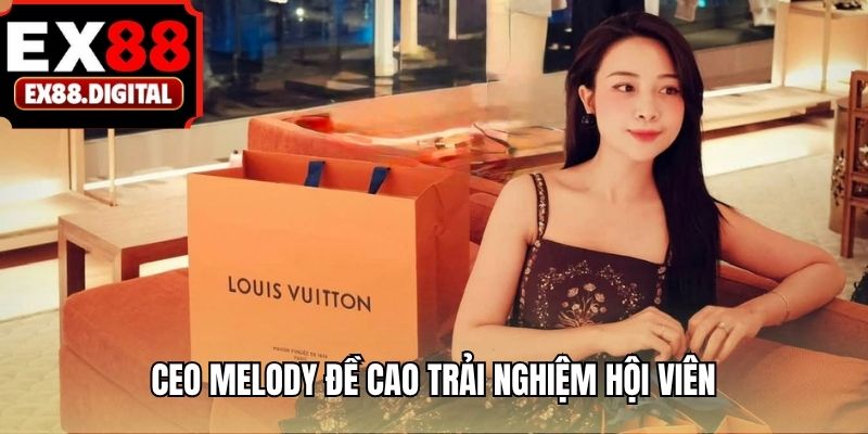 CEO Melody đề cao trải nghiệm hội viên