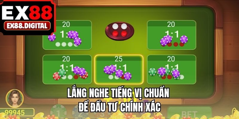 Lắng nghe tiếng vị chuẩn để đầu tư chính xác